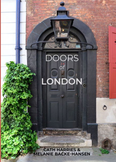 Doors of London - History & Art - Melanie Backe-Hansen - Książki - Sheldrake Press - 9781873329528 - 28 października 2024