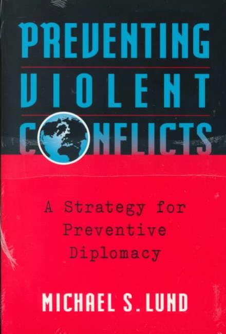 Cover for Michael Lund · Preventing Violent Conflicts: A Strategy for Preventive Diplomacy (Paperback Book) (1996)