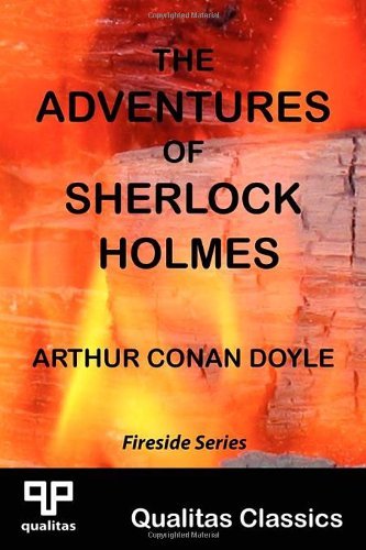 The Adventures of Sherlock Holmes - Sir Arthur Conan Doyle - Bøker - Qualitas Publishing - 9781897093528 - 2016