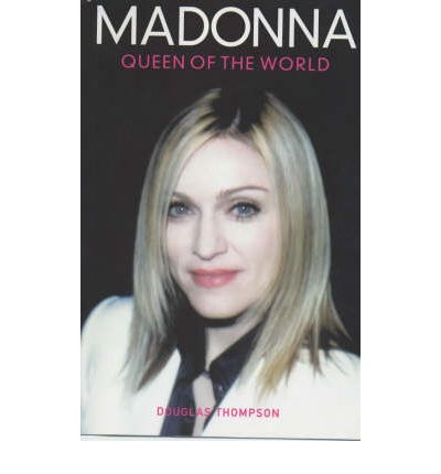 Cover for Douglas Thompson · Madonna: Queen of the World (Hardcover Book) (2001)