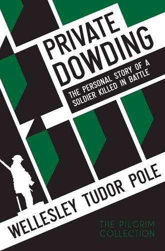 Cover for Wellesley Tudor Pole · Private Dowding: The Personal Story of a Soldier Killed in Battle (Paperback Book) (2012)