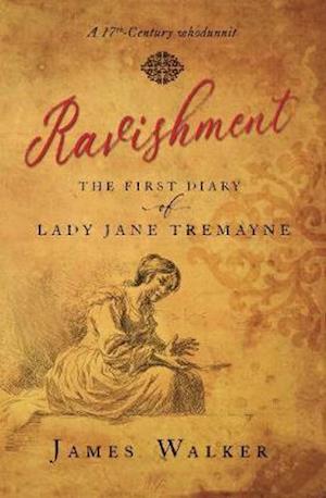 Cover for James Walker · Ravishment: The first diary of Lady Jane Tremayne - The diaries of Lady Jane Tremayne (Paperback Book) (2019)