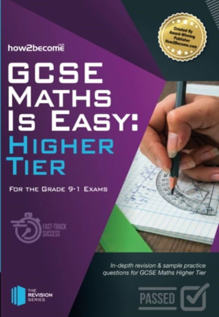 Cover for How2Become · GCSE Maths is Easy Higher Tier: For the Grade 9-1 Exams (Paperback Book) (2018)