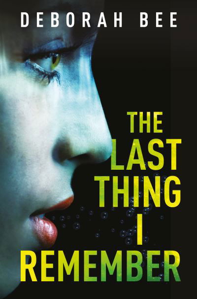Cover for Deborah Bee · Last Thing I Remember (Paperback Book)