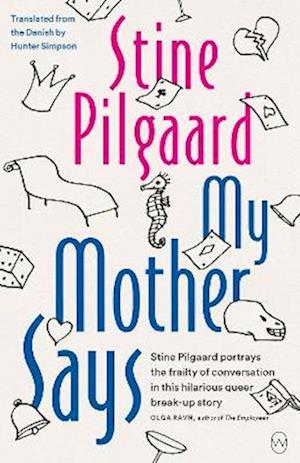 My Mother Says - Stine Pilgaard - Kirjat - World Editions Ltd - 9781912987528 - torstai 8. kesäkuuta 2023