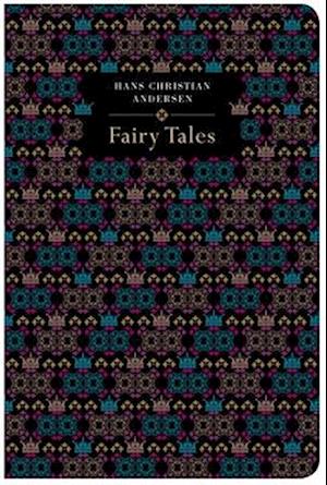 Hans Christian Anderson's Fairy Tales - Chiltern Classics - Hans Christian Anderson - Books - Chiltern Publishing - 9781914602528 - October 29, 2024