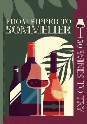 Cover for 50 Wines You Need To Try Gift Book: Sipper To Sommelier (Hardcover Book) (2024)