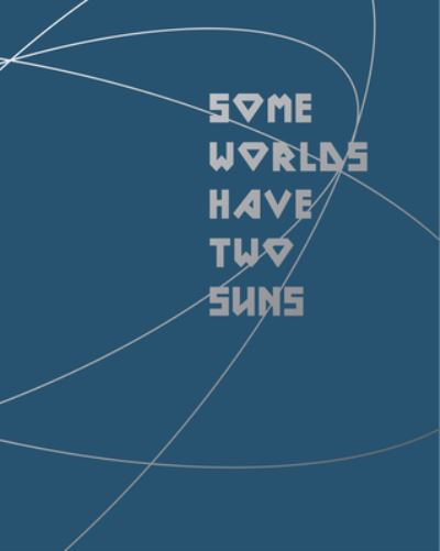 Cover for Andrew McConnell · Some Worlds Have Two Suns (Hardcover Book) (2025)