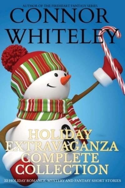 Holiday Extravaganza Complete Collection - Connor Whiteley - Kirjat - Draft2Digital - 9781915551528 - perjantai 21. heinäkuuta 2023