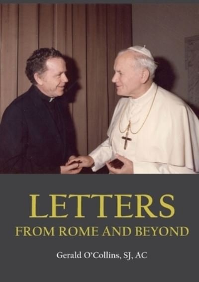 Cover for O'Collins, Gerald, SJ · Letters from Rome and Beyond - (Paperback Book) (2021)