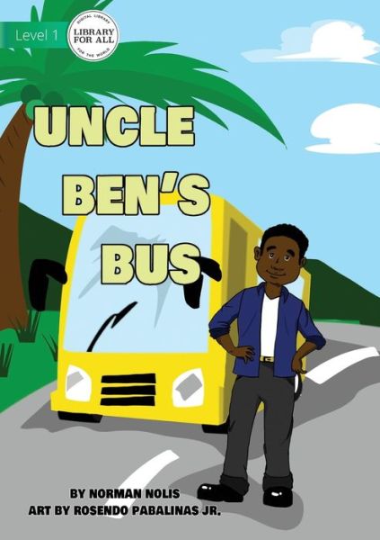 Cover for Norman Nolis · Uncle Ben's Bus (Paperback Book) (2021)