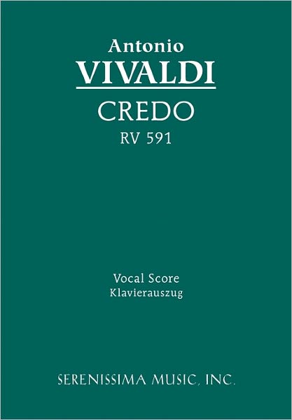 Credo, Rv 591: Vocal Score - Antonio Vivaldi - Livres - Serenissima Music, Incorporated - 9781932419528 - 20 décembre 2010