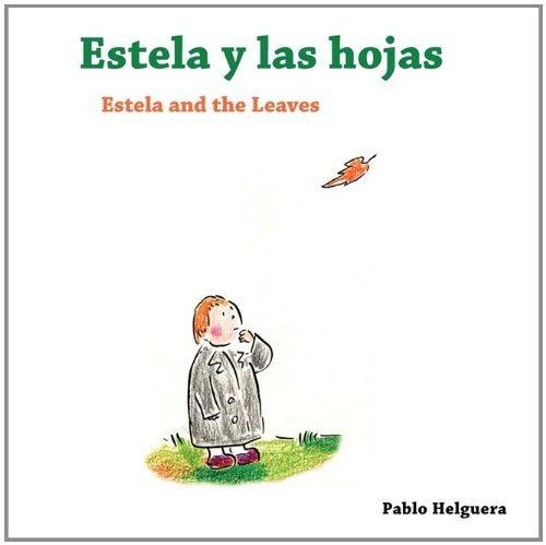 Cover for Pablo Helguera · Estela and the Leaves || Estela Y Las Hojas (Paperback Book) (2010)