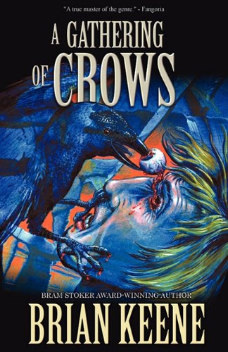 A Gathering of Crows - Brian Keene - Livros - Eraserhead Press - 9781936383528 - 28 de março de 2011