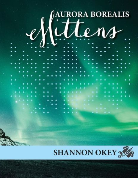 Cover for Shannon Okey · Aurora Borealis Mittens (Paperback Book) (2015)