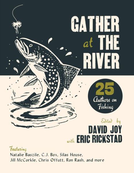 Cover for Gather at the River: Twenty-Five Authors on Fishing (Taschenbuch) (2019)