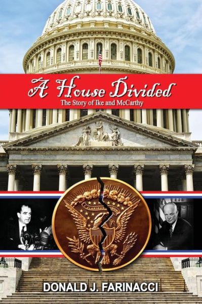 Cover for Donald J Farinacci · A House Divided: the Story of Ike and Mccarthy (Paperback Book) (2015)