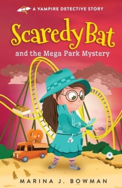 Cover for Marina J Bowman · Scaredy Bat and the Mega Park Mystery (Paperback Book) (2022)