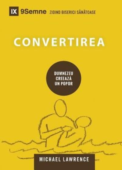 Cover for Michael Lawrence · Convertirea (Conversion) (Romanian) (Pocketbok) (2019)