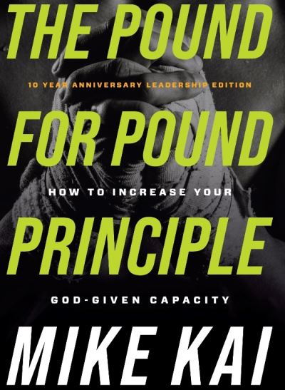 Cover for Mike Kai · Pound for Pound Principle How to Increase Your God-Given Capacity (Book) (2020)