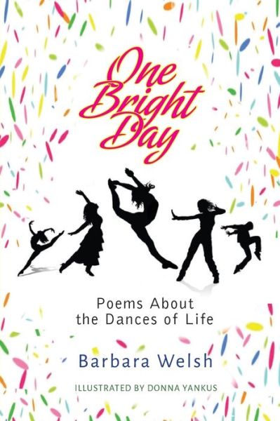 One Bright Day - Barbara Welsh - Books - Hallard Press LLC - 9781951188528 - May 31, 2022