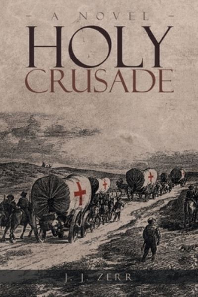 Cover for J J Zerr · The Holy Crusade (Paperback Book) (2022)