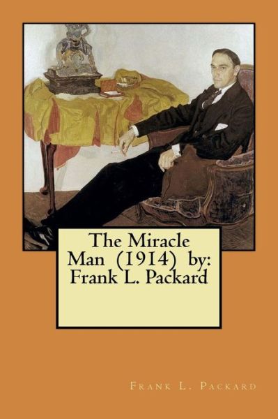 Cover for Frank L. Packard · The Miracle Man  by (Paperback Book) (2017)