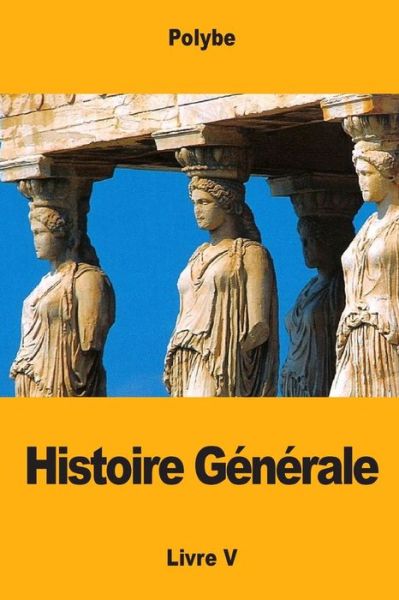 Cover for Polybe · Histoire Generale (Paperback Book) (2017)