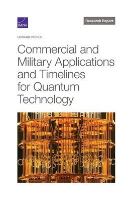 Cover for Edward Parker · Commercial and Military Applications and Timelines for Quantum Technology (Taschenbuch) (2022)