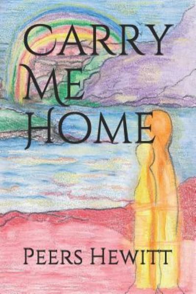 Cover for Peers Hewitt · Carry me Home (Paperback Book) (2018)