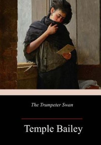 Cover for Temple Bailey · The Trumpeter Swan (Paperback Bog) (2017)