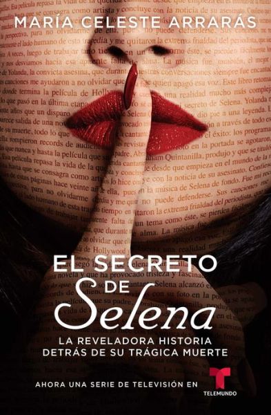 Cover for Maria Celeste Arraras · El Secreto de Selena (Selena's Secret): La reveladora historia detras de su tragica muerte - Atria Espanol (Taschenbuch) (2018)