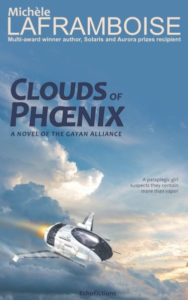 Cover for Michèle Laframboise · Clouds of Phoenix : A novel of the Gayan Alliance (Paperback Book) (2018)