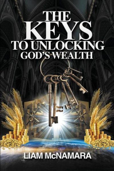 Cover for Liam McNamara · The Keys to Unlocking God's Wealth (Paperback Book) (2018)