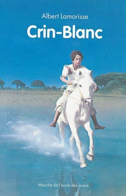 Cover for Albert Lamorisse · Crin Blanc (Paperback Book) (1978)