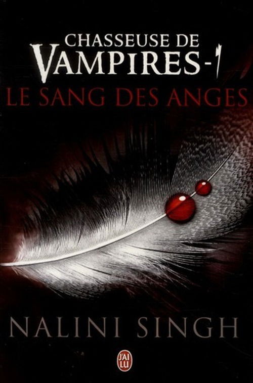 Cover for Nalini Singh · Chasseuse De Vampires - 1: Le Sang Des Anges (Paperback Book) [French edition] (2011)