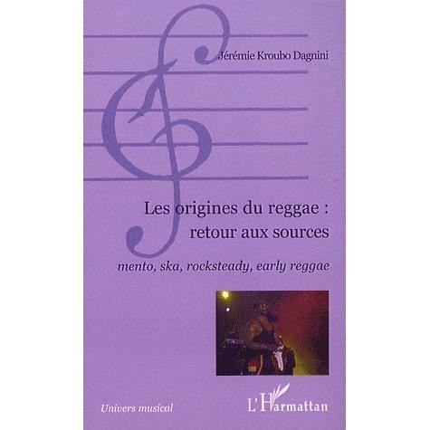 Cover for Jérémie Kroubo Dagnini · Les origines du reggae : retour aux sources (Paperback Book) (2021)