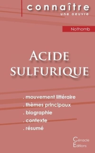 Cover for Amélie Nothomb · Fiche de lecture Acide sulfurique de Nothomb (Analyse litteraire de reference et resume complet) (Paperback Bog) (2023)