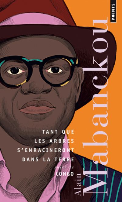 Cover for Alain Mabanckou · Tant que les arbres s'enracineront dans la terre, suivi de Congo (Paperback Book) (2017)