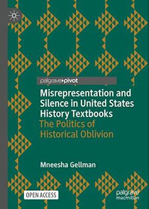 Cover for Mneesha Gellman · Misrepresentation and Silence in United States History Textbooks (Book) (2024)