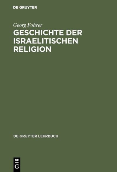 Cover for Georg Fohrer · Geschichte der israelitischen Religion (Hardcover Book) (1969)