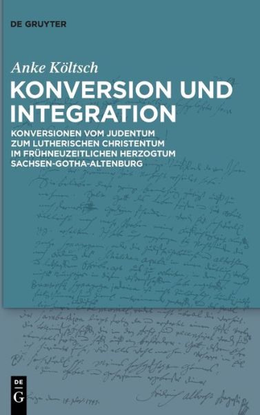 Konversion und Integration - Anke Költsch - Books - de Gruyter GmbH, Walter - 9783110691528 - August 2, 2021