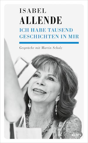 Ich habe tausend Geschichten in mir - Isabel Allende - Książki - Kampa Verlag - 9783311140528 - 10 października 2024