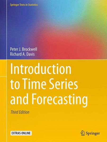 Cover for Peter J. Brockwell · Introduction to Time Series and Forecasting - Springer Texts in Statistics (Hardcover Book) [3rd ed. 2016 edition] (2016)