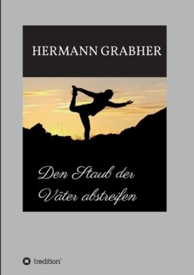 Cover for Grabher · Den Staub der Väter abstreifen (Bog) (2020)