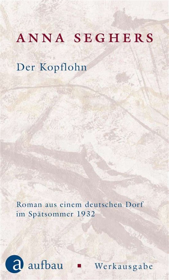 Der Kopflohn - Anna Seghers - Books - Aufbau Verlage GmbH - 9783351034528 - November 16, 2021