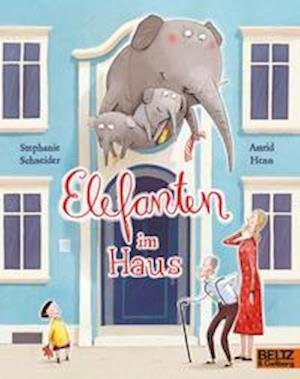 Elefanten im Haus - Stephanie Schneider - Books - Beltz GmbH, Julius - 9783407762528 - February 9, 2022