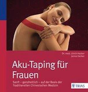 Aku-Taping Frauen - Hecker - Bøker -  - 9783432102528 - 
