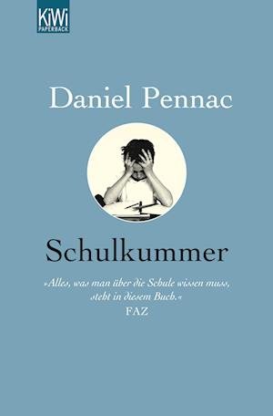 KiWi TB.1179 Pennac.Schulkummer - Daniel Pennac - Bøger -  - 9783462042528 - 