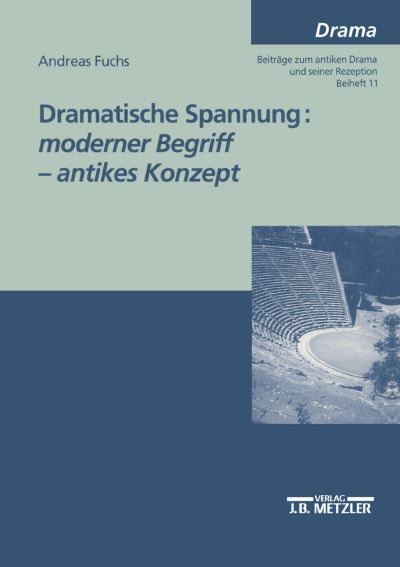 Cover for Andreas Fuchs · Dramatische Spannung: moderner Begriff - antikes Konzept (Paperback Book) (2000)